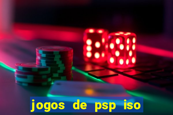 jogos de psp iso pt br